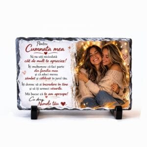 Placa Ardezie Personalizata pentru Cumnata Mea 15x20